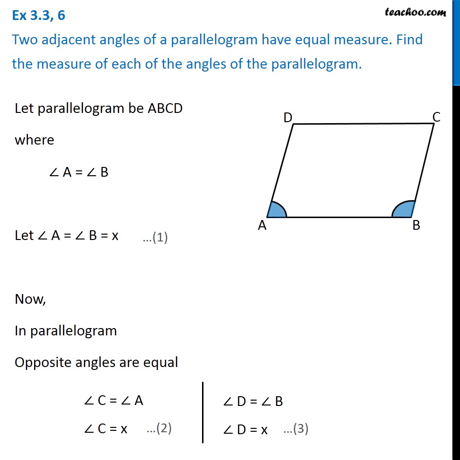 ex-3-3-6-two-adjacent-angles-of-a-parallelogram-have-equal-measure