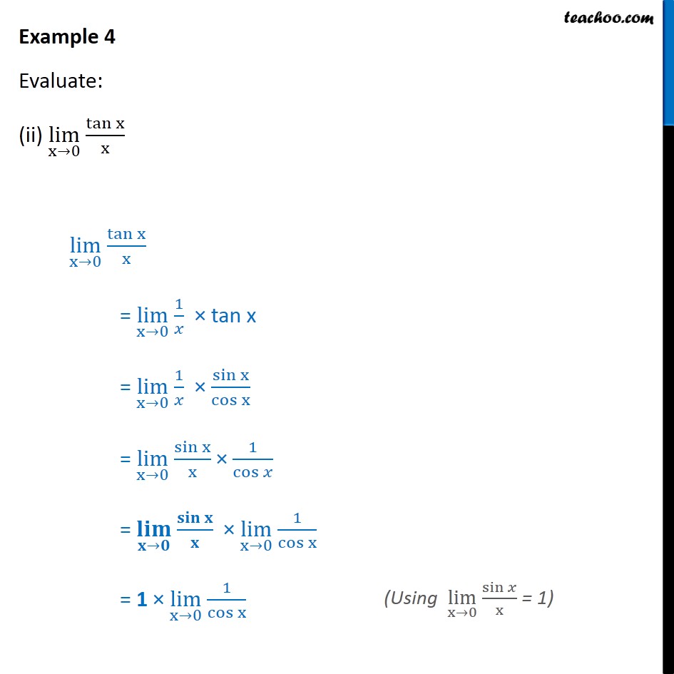 Example 4 - Evaluate limit: lim (x → 0) [ tan x / x] - Limits Class 11