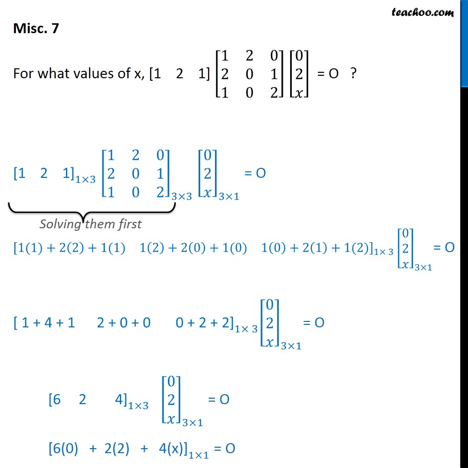 Misc 7 - For what values of x, [1 2 1] [1 2 0 2 0 1 1 0 2] - Miscellaneous