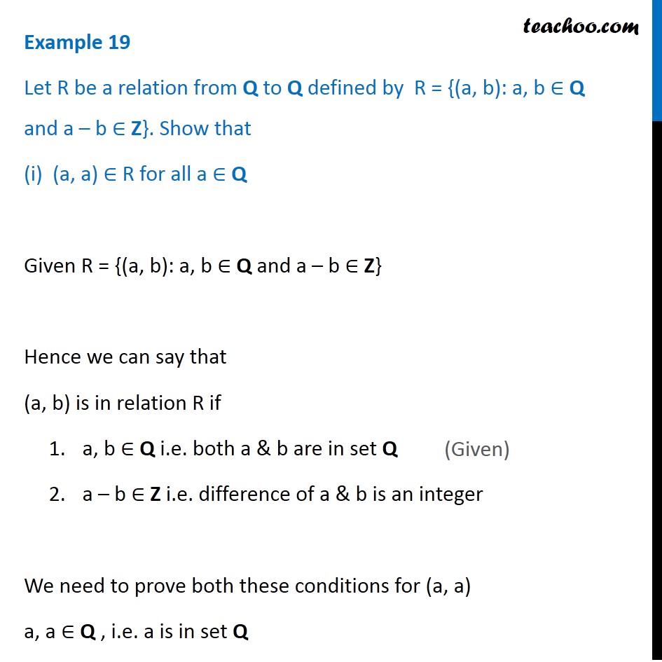 Example 19 - R = {(a, b): a, b Q and a – b Z}. Show (a, a)