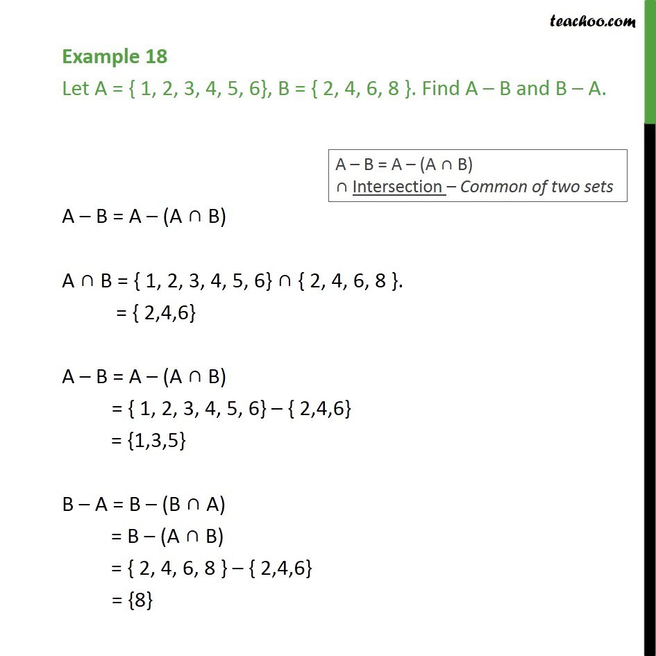 Example 18 - Let A = { 1, 2, 3, 4, 5, 6}. Find A - B and B - A