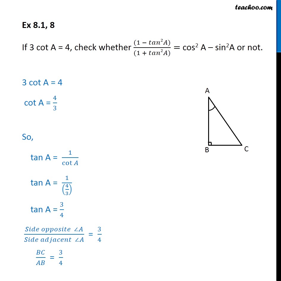 Ex 8.1, 8 - If 3 cot A = 4, check (1 - tan2 A)/(1 + tan2 A) - Ex 8.1