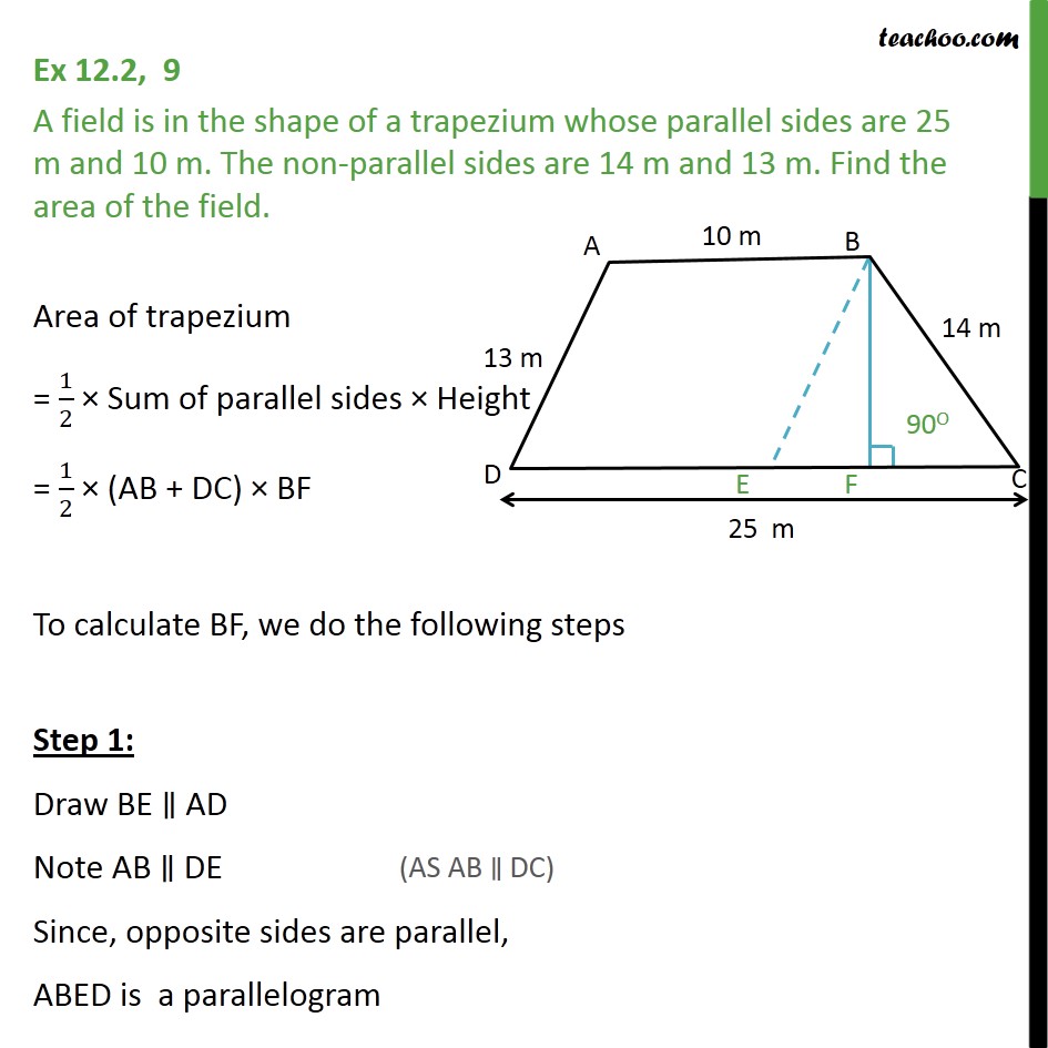Ex 12.2, 9 - A field is in the shape of a trapezium whose parallel sides are 25 m and 10 m. The non-parallel sides are 14 m and 13 m. Find the area of the field.