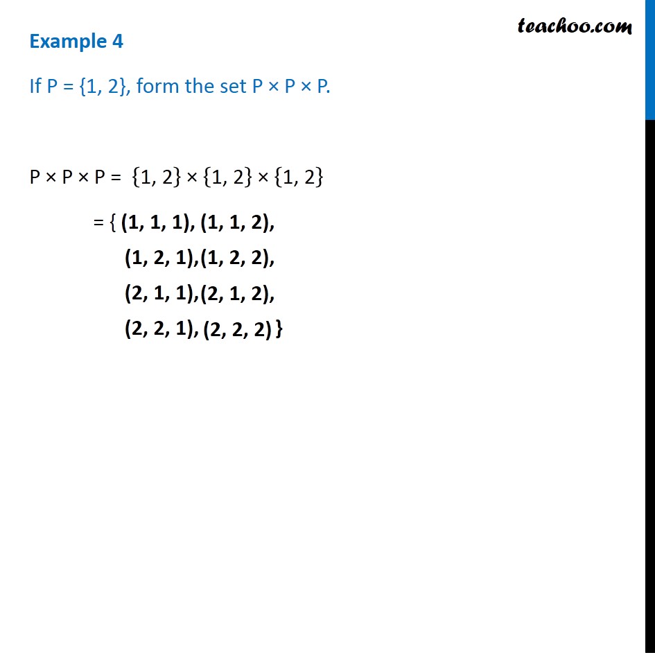 Example 4 - If P = {1, 2}, form the set P x P x P - Class 11