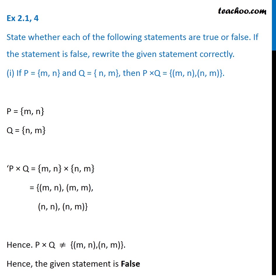 Ex 2.1, 4 - True or false (i) If P = {m, n}, Q = {n, m}, P x Q