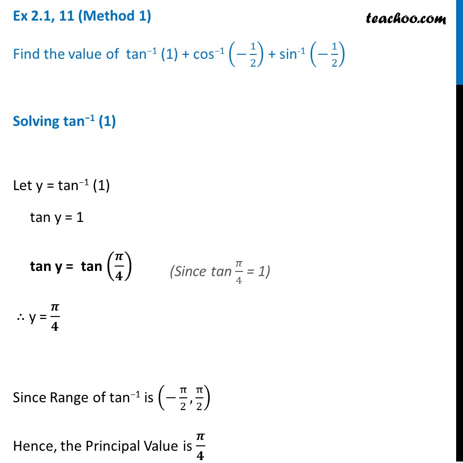 Ex 2.1, 11 - Find value tan-1 (1) + cos-1 (-1/2) + sin-1 (-1/2)