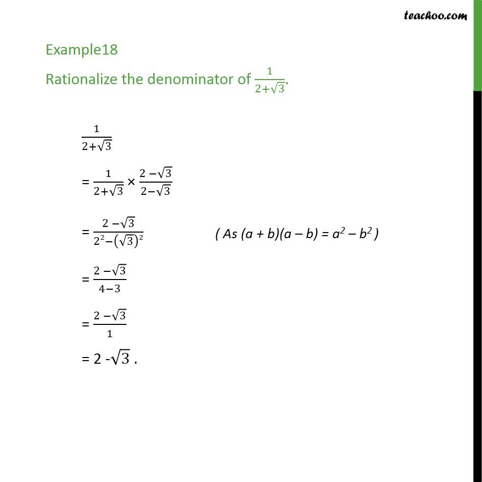 Example 18 - Rationalize the denominator of 1/(2 + root 3) - Rationalising