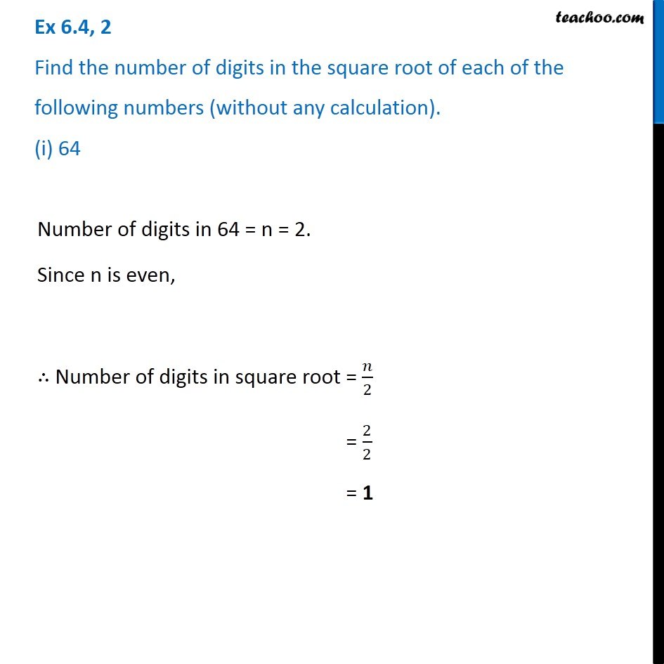 Ex 6.4, 2 - Find number of digits in the square root of (i) 64