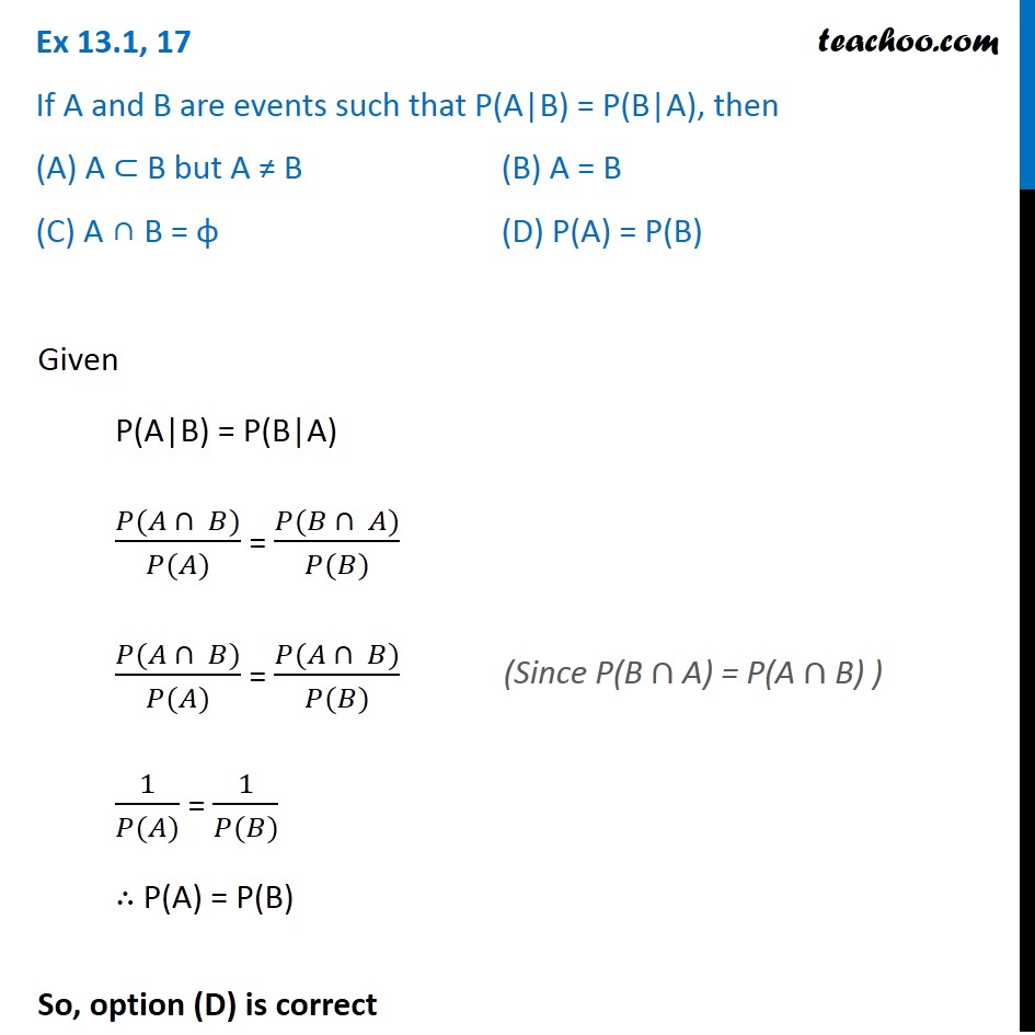 Ex 13.1, 17 (MCQ) - If A And B Are Events Such That P(A|B) = P(B|A)