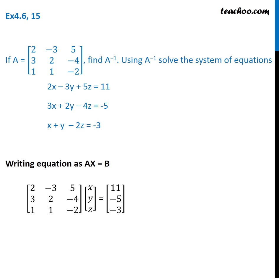 Ex 4 6 15 If A 2 3 5 3 2 4 1 1 2 Find A