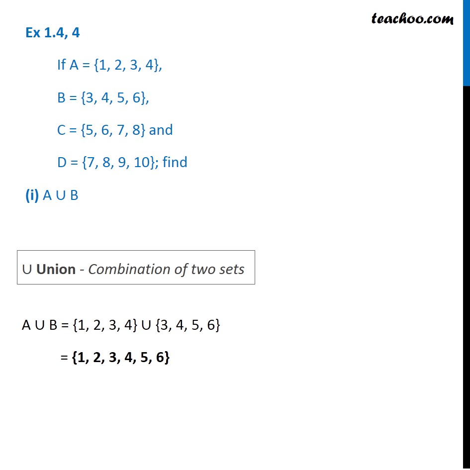 Ex 1.4, 4 - If A = {1, 2, 3, 4}, B = {3, 4, 5, 6}, C = {5, 6