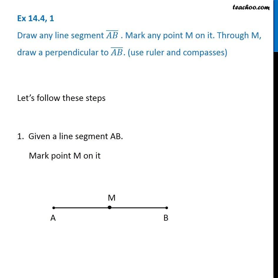 Ex 14.4, 1 - Draw any line segment AB. Mark any point M on it