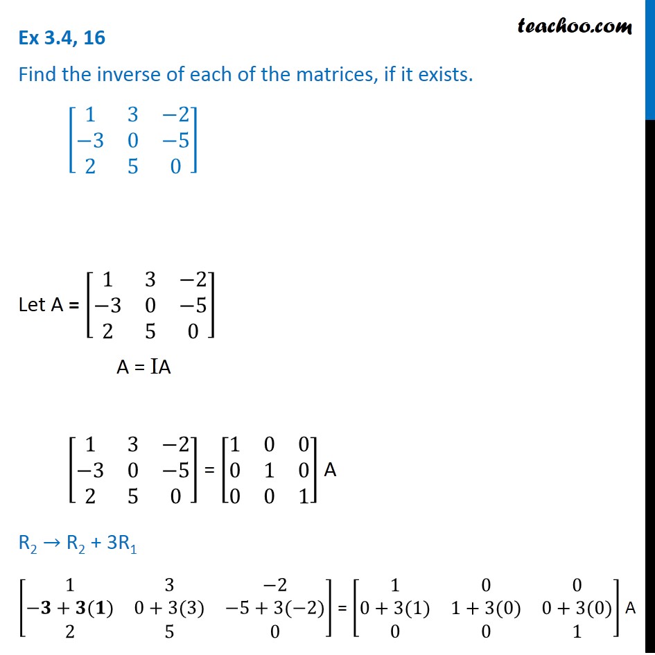 Ex 3.4, 16 - Find inverse of matrix [1 3 -2 -3 0 5 2 5 0]