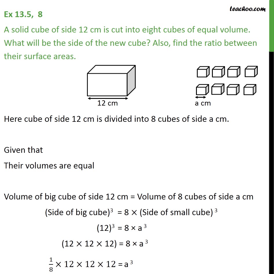 Question 8 - A solid cube of side 12 cm is cut into eight