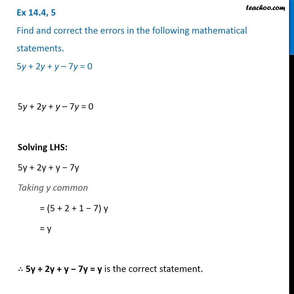 Ex 14.4, 5 - Find and correct the errors 5y + 2y + y - 7y = 0