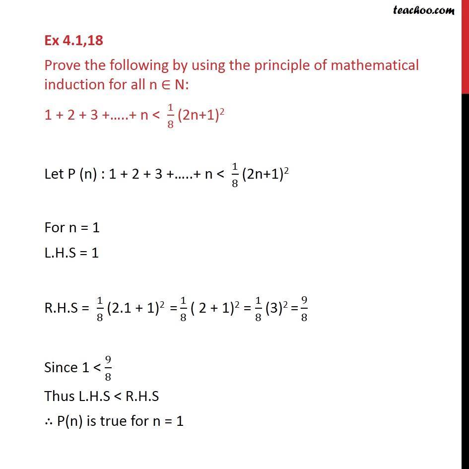 Ex 4.1, 18 - Prove 1 + 2 + 3 + .. + n < 1/8 (2n+1)2 - Induction - Inequality