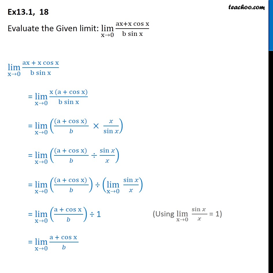 Ex 13.1, 18 - Evaluate lim x->0 ax + x cos x/ b sin x - Limits - Of Trignometric functions