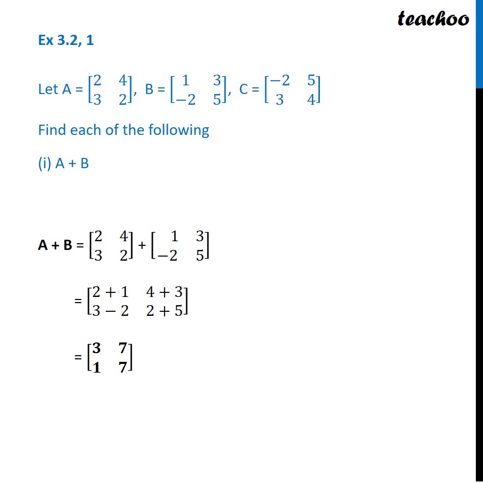 Ex 3.2, 1 - Let A, B, C. Find A + B - Chapter 3 Matrices