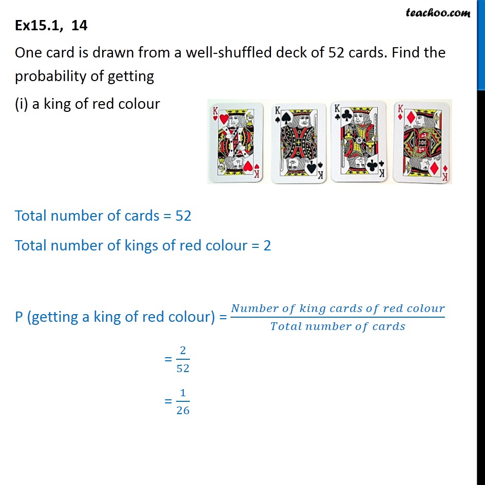 Ex 15.1 14 - One card is drawn from a eck of 52 cards 