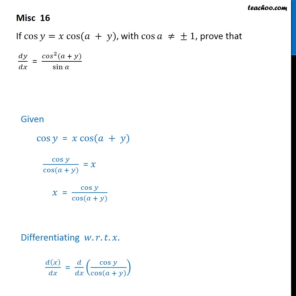 Misc 16 - If cos y = x cos (a + y), prove dy/dx = cos2 (a+y)