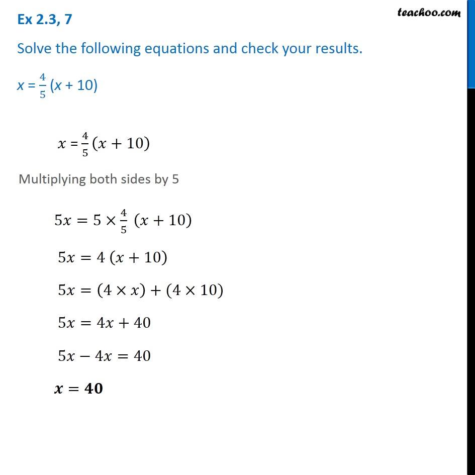 Ex 2.3, 7 Solve x = 4/5 (x + 10) Chapter 2 NCERT Maths Teachoo