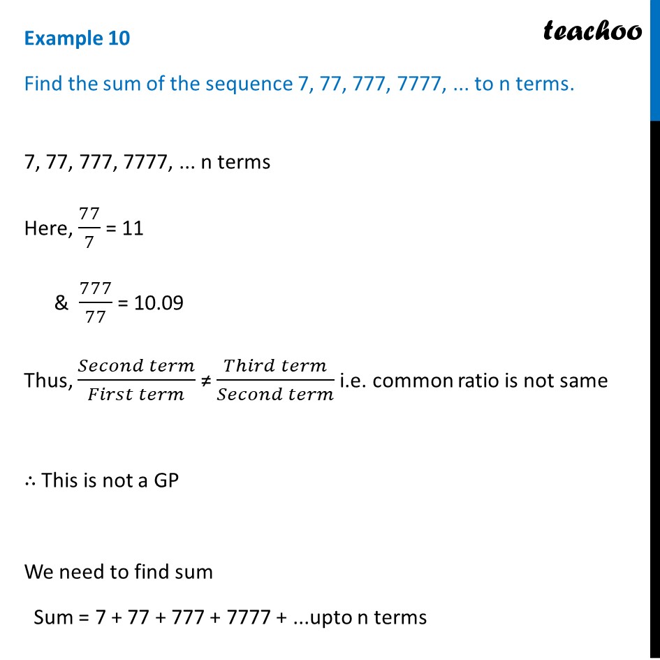 Example 10 - Find sum of 7, 77, 777, 7777, ... to n terms