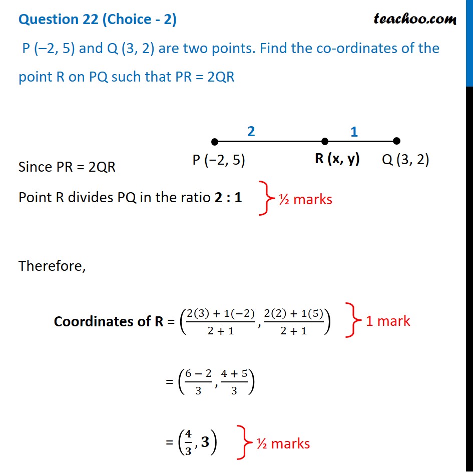 P (-2, 5) and Q (3, 2) are two points. Find the co-ordinates of point