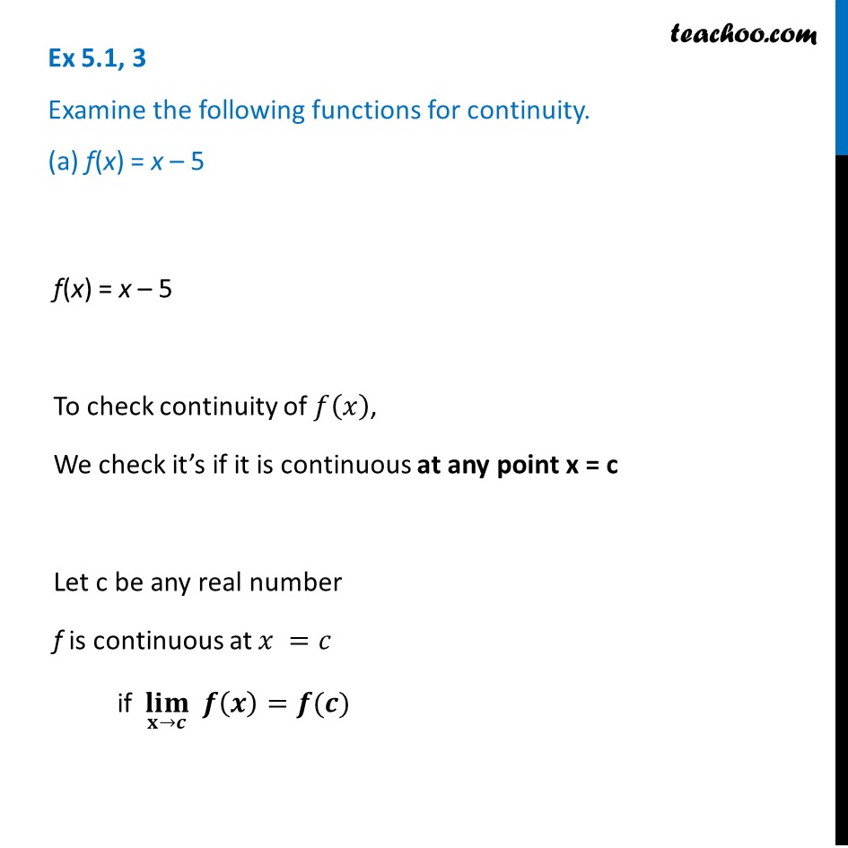 Ex 5.1, 3 - Examine for continuity (a) f(x) = x - 5 - Ex 5.1