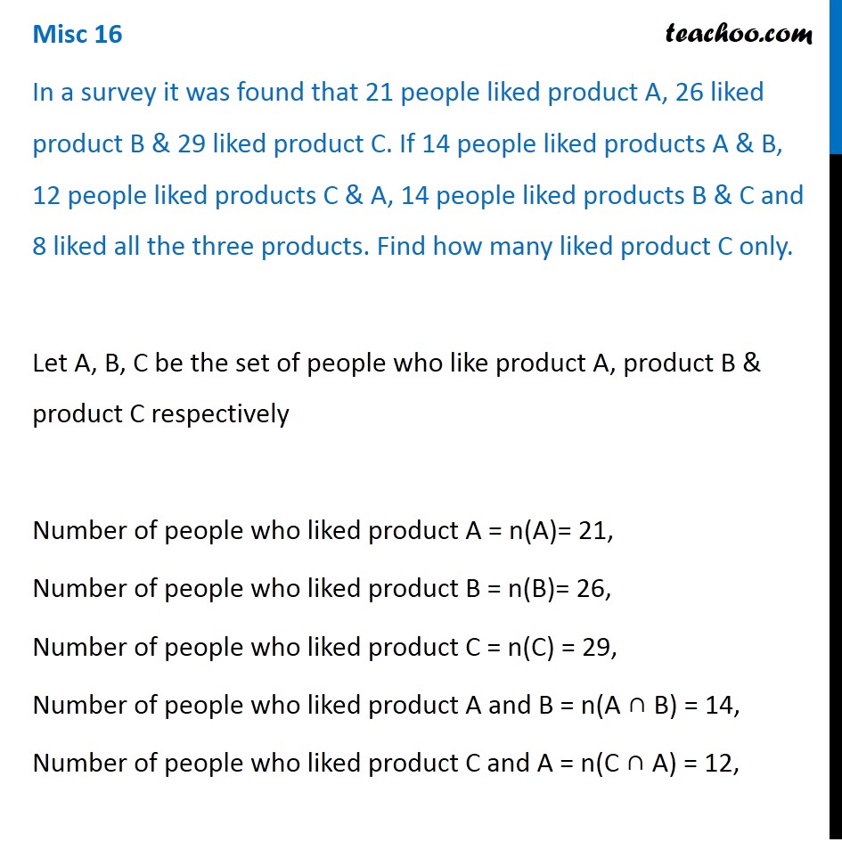 Misc 16 - 21 people liked product A, 26 liked B, 29 liked C