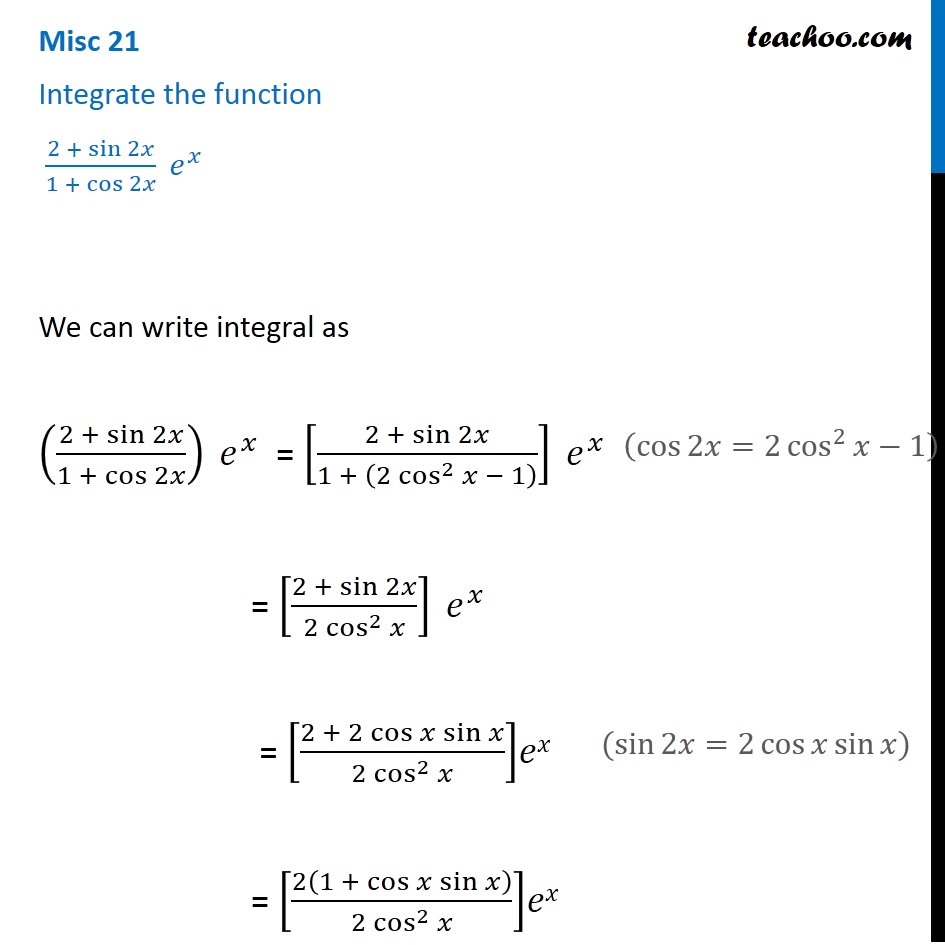 Misc 21 - Integarate 2 + sin 2x / 1 + cos 2x ex - Miscellaneous