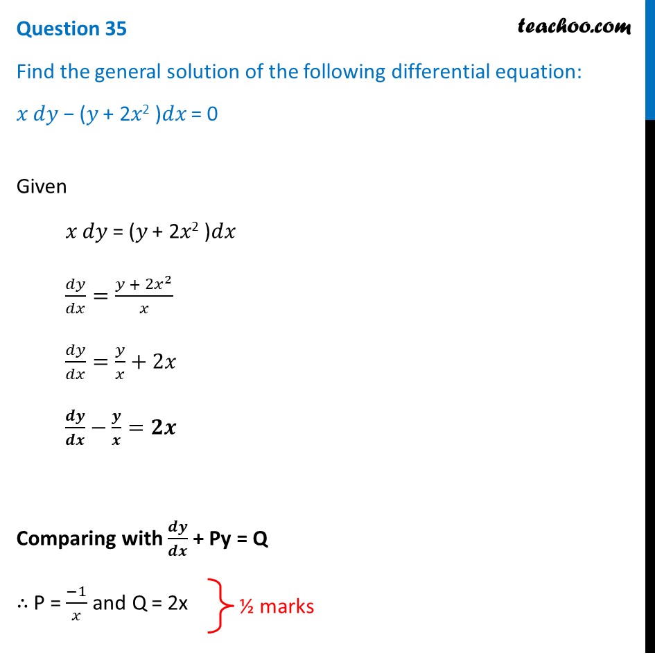 Find General Solution Of Differential Equation: Xdy - (y + 2x^2)dx = 0