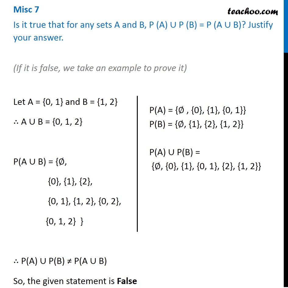 Misc 7 - Is it true that P(A) U P (B) = P (A U B) - Sets