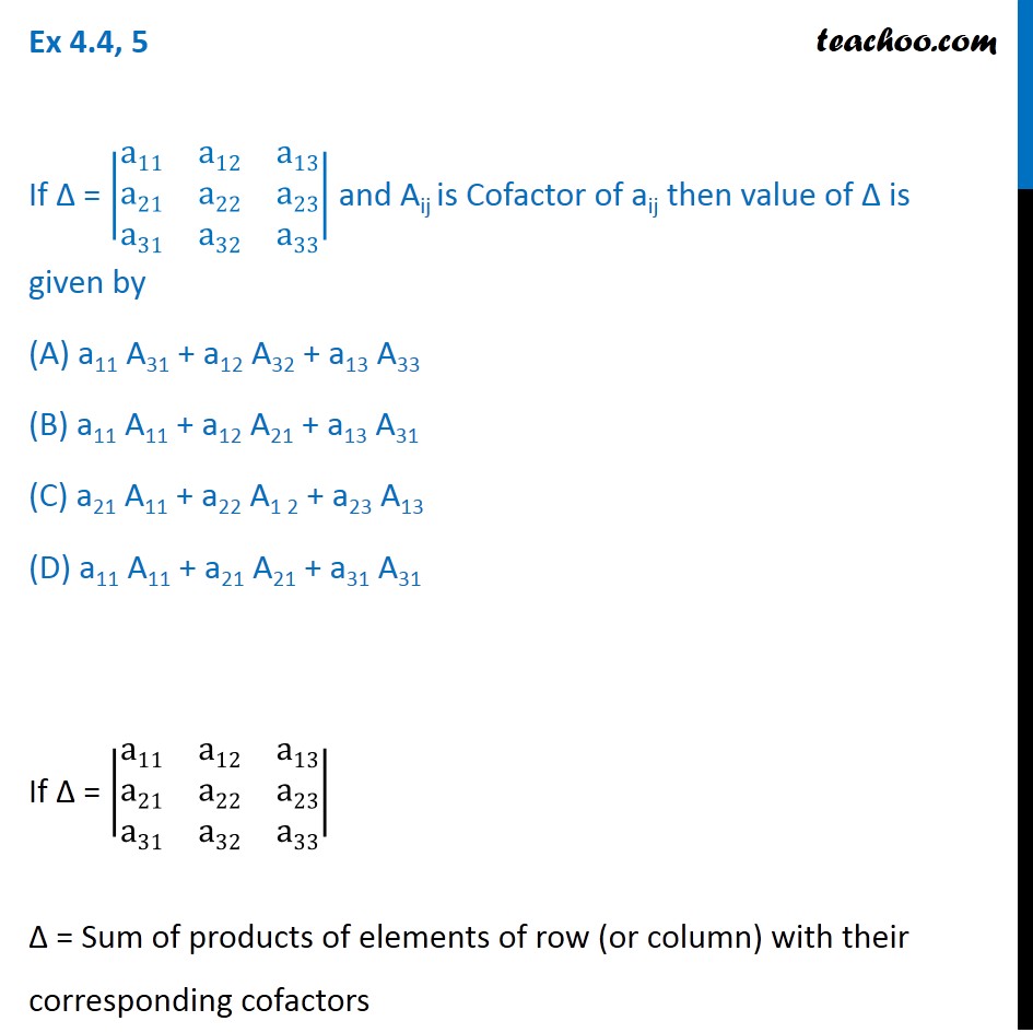 Ex 4.4, 5 - If Aij is cofactor of aij, then value of delta is (A) a11