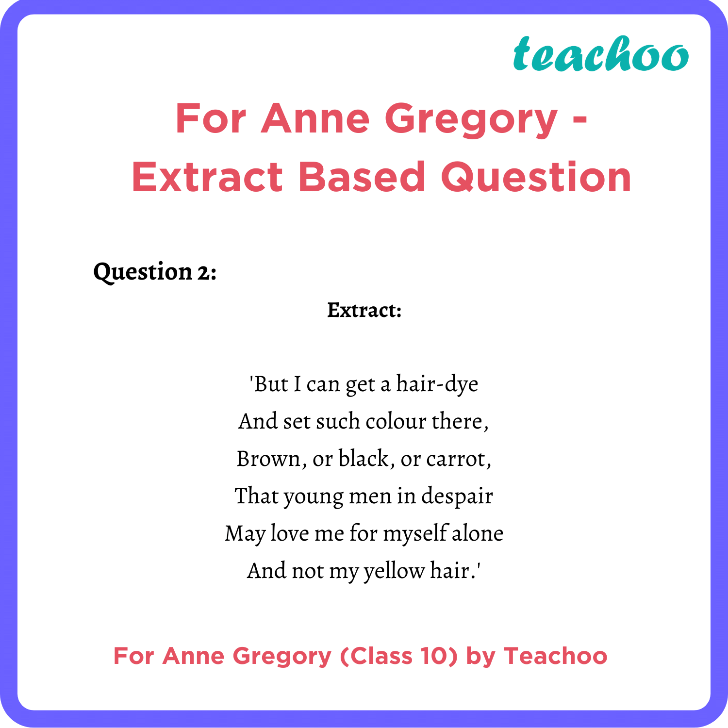 english-class-10-poem-for-anne-gregory-extract-question-teachoo