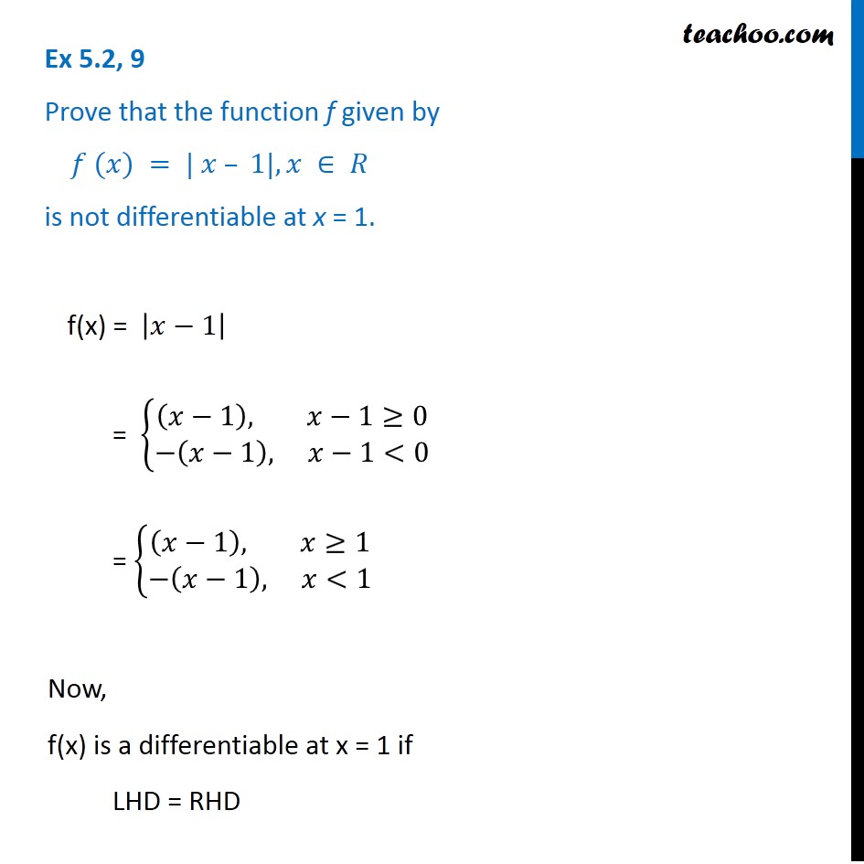 Ex 5.2, 9 - Prove that f(x) = |x - 1| is not differentiable