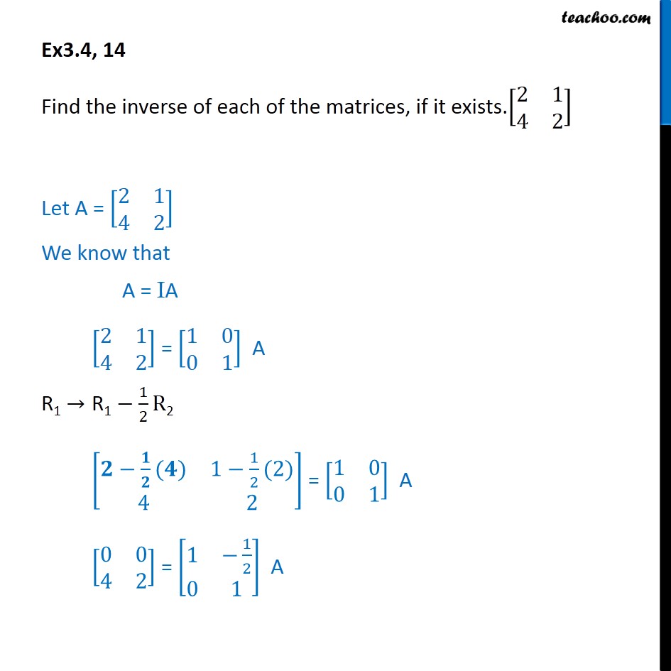 Ex 3.4, 14 - Find inverse of [2 4 1 2] - Matrices NCERT - Inverse of matrix using elementary transformation