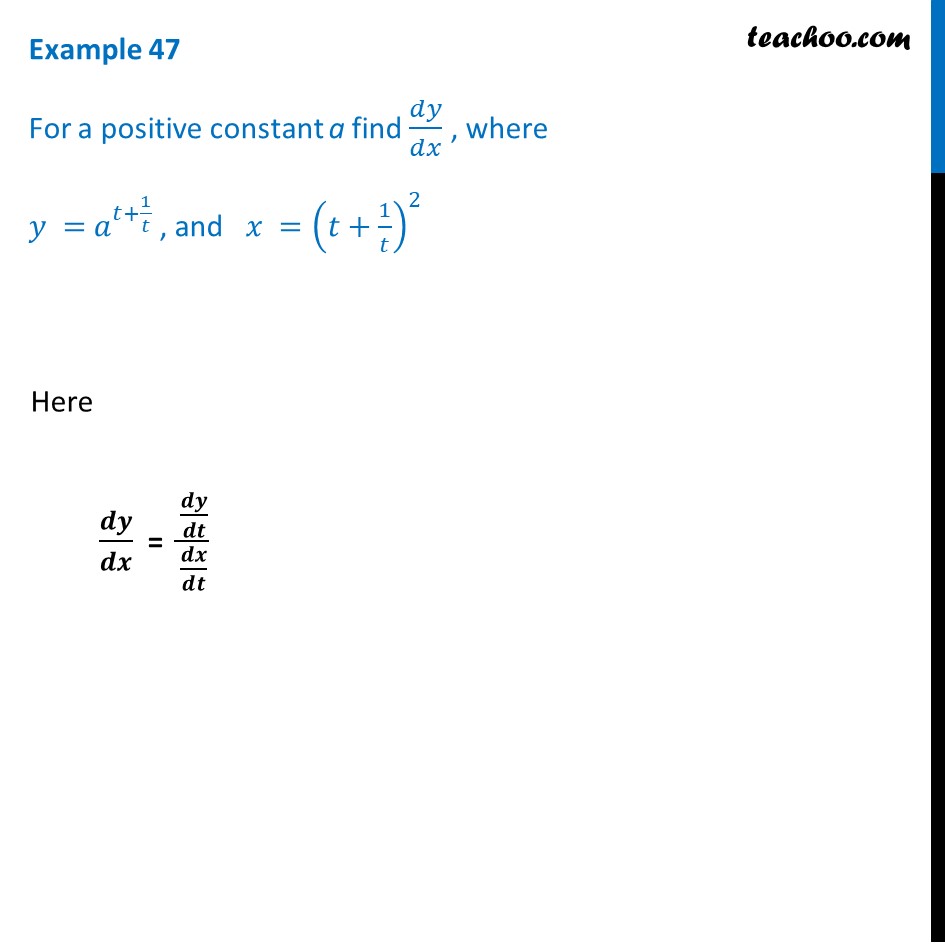Example 47 - Find dy/dx, where y = at + 1/t, x = (t + 1/t)2