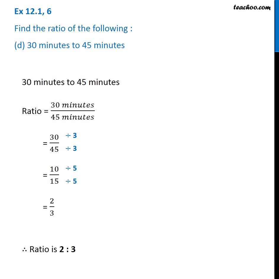 find-the-ratio-30-minutes-to-45-minutes-class-6-ex-12-1