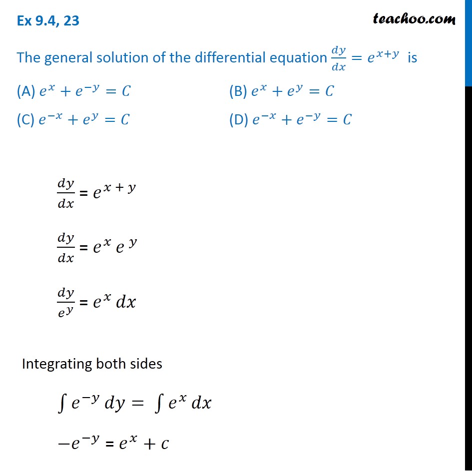 general-solution-of-dy-dx-e-x-y-is-a-e-x-e-y-c-mcq-class-12