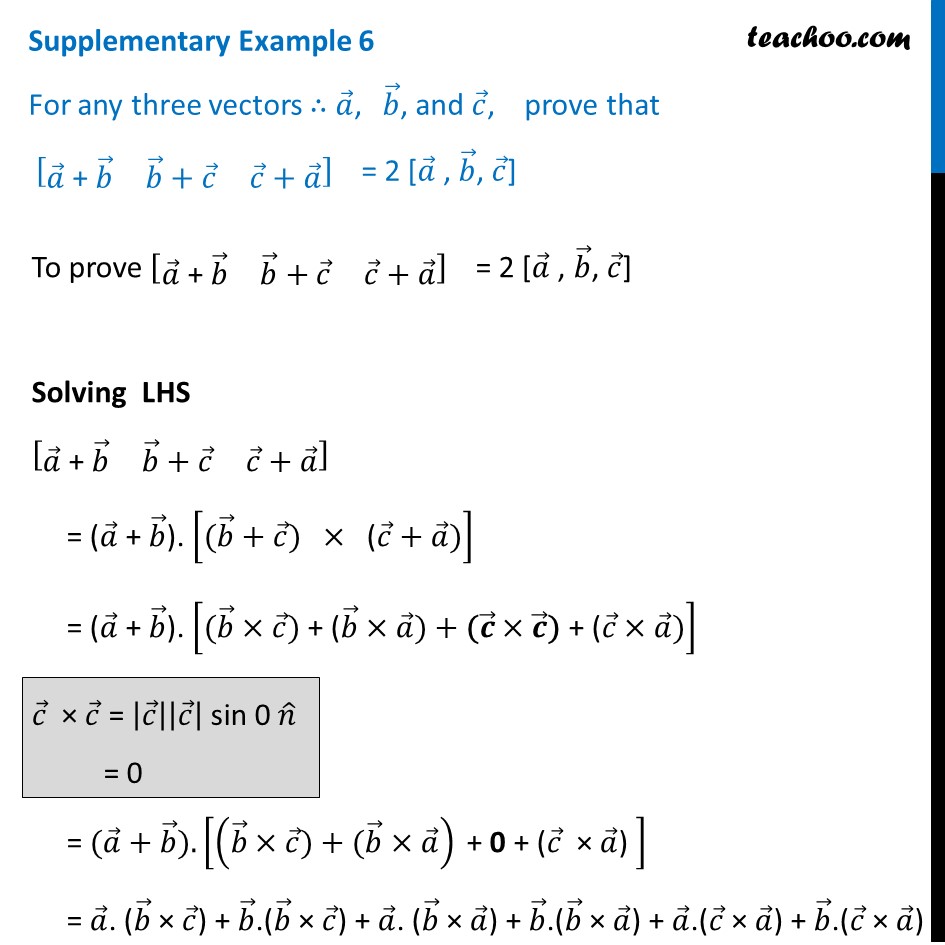 Prove [a+b B+c C+a] = 2 [a B C] - Scalar Triple Product - Class 12