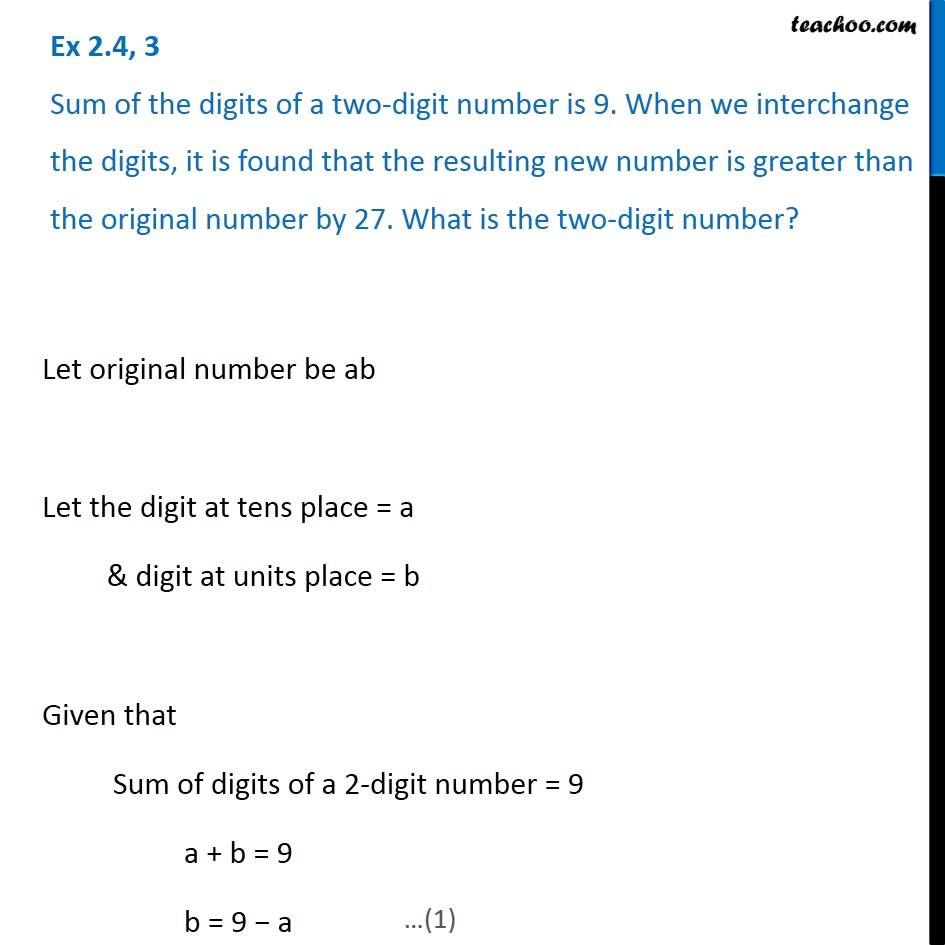 Ex 2.4, 3 - Sum of the digits of a two-digit number is 9. When we