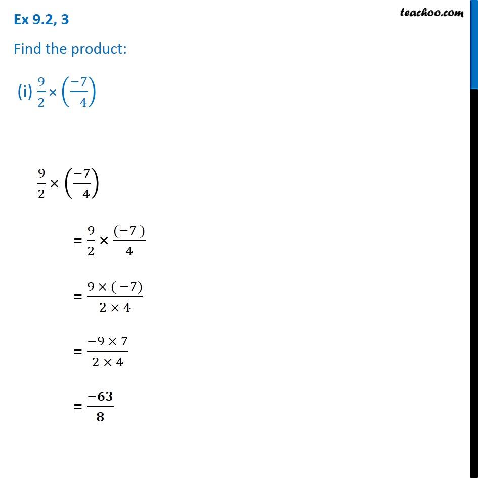 Ex 9.2, 3 - Find product (i) 9/2 x (-7/4) (ii) 3/10 x (-9)  (iii) -6/5