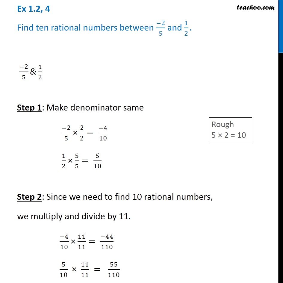 Ex 1.2, 4 - Find ten rational numbers between -2/-5 and 1/2 - Teachoo