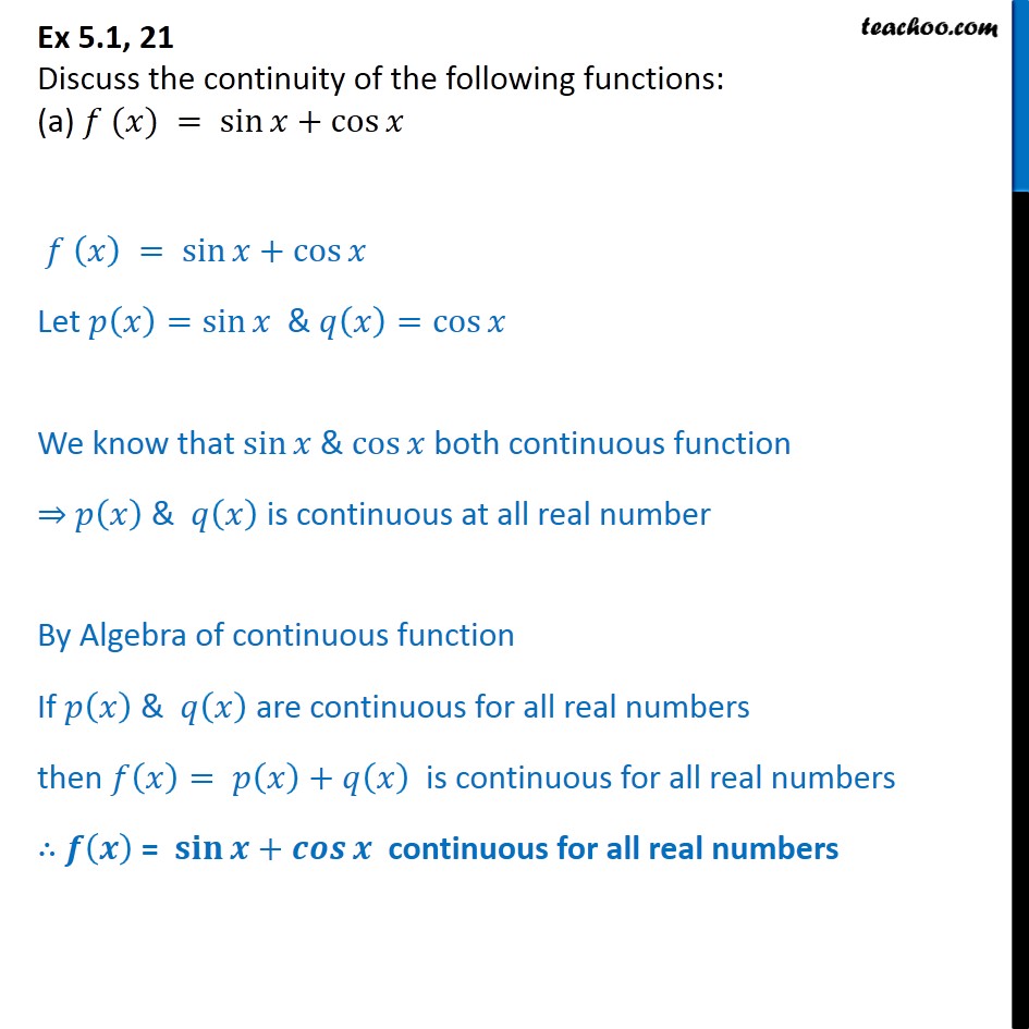 Ex 5.1, 21 - Discuss continuity of (a) f(x) = sin⁡ x + cos⁡ x