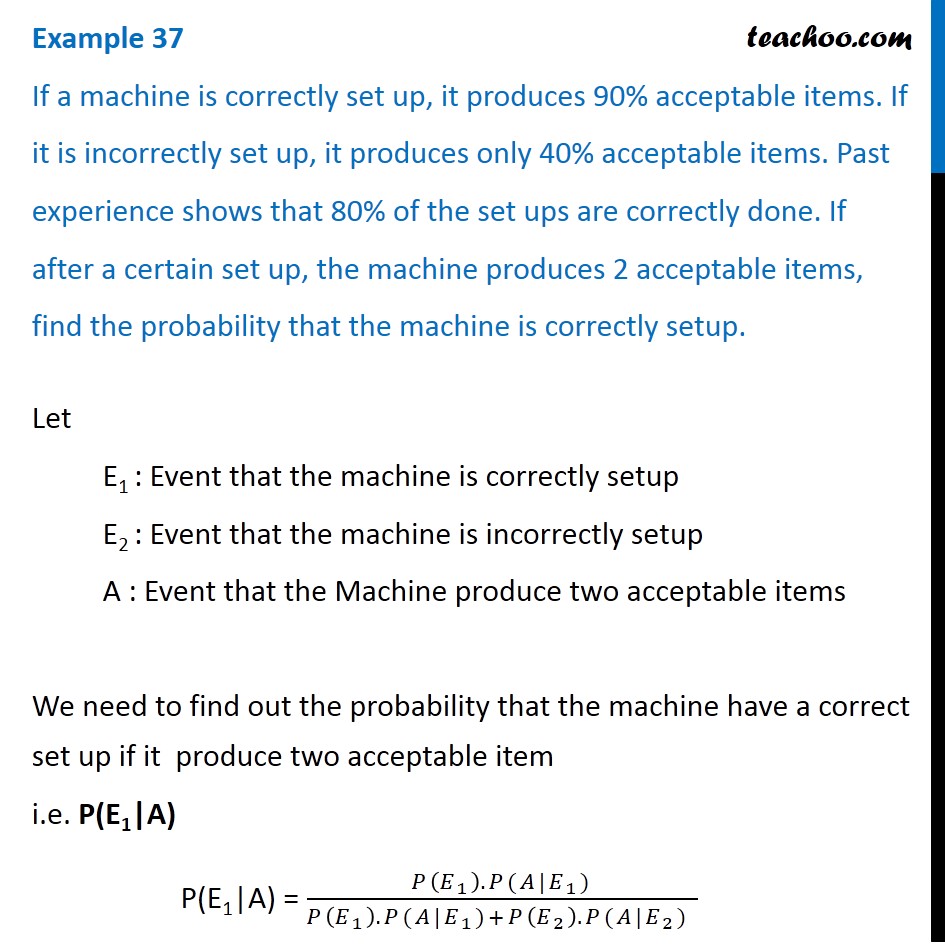Example 37 - If a machine is correctly set up, it produces 90%